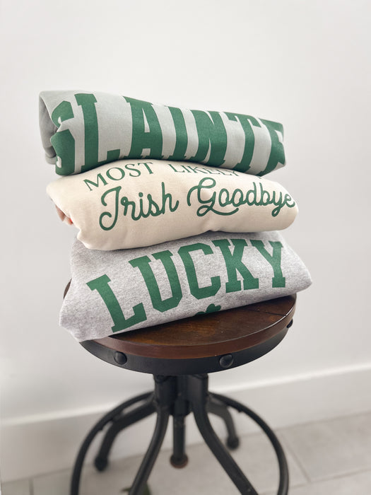 Irish Goodbye sweatshirt (FINAL SALE)