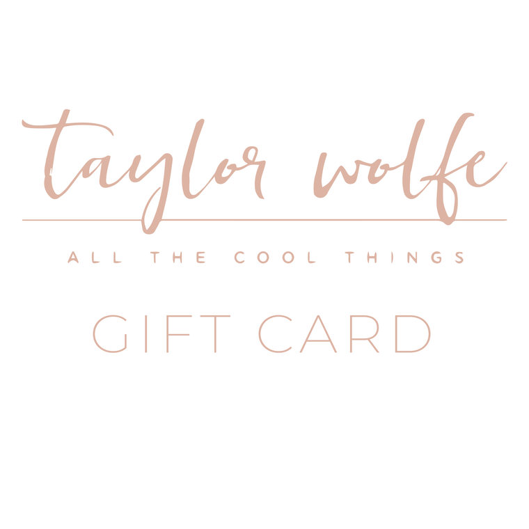 Taylor Wolfe Shop Gift Card