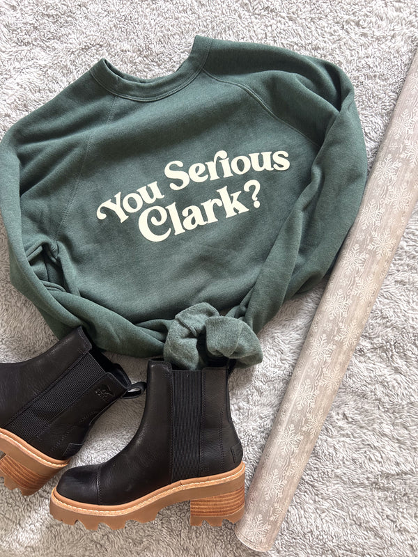 You Serious Clark sweatshirt