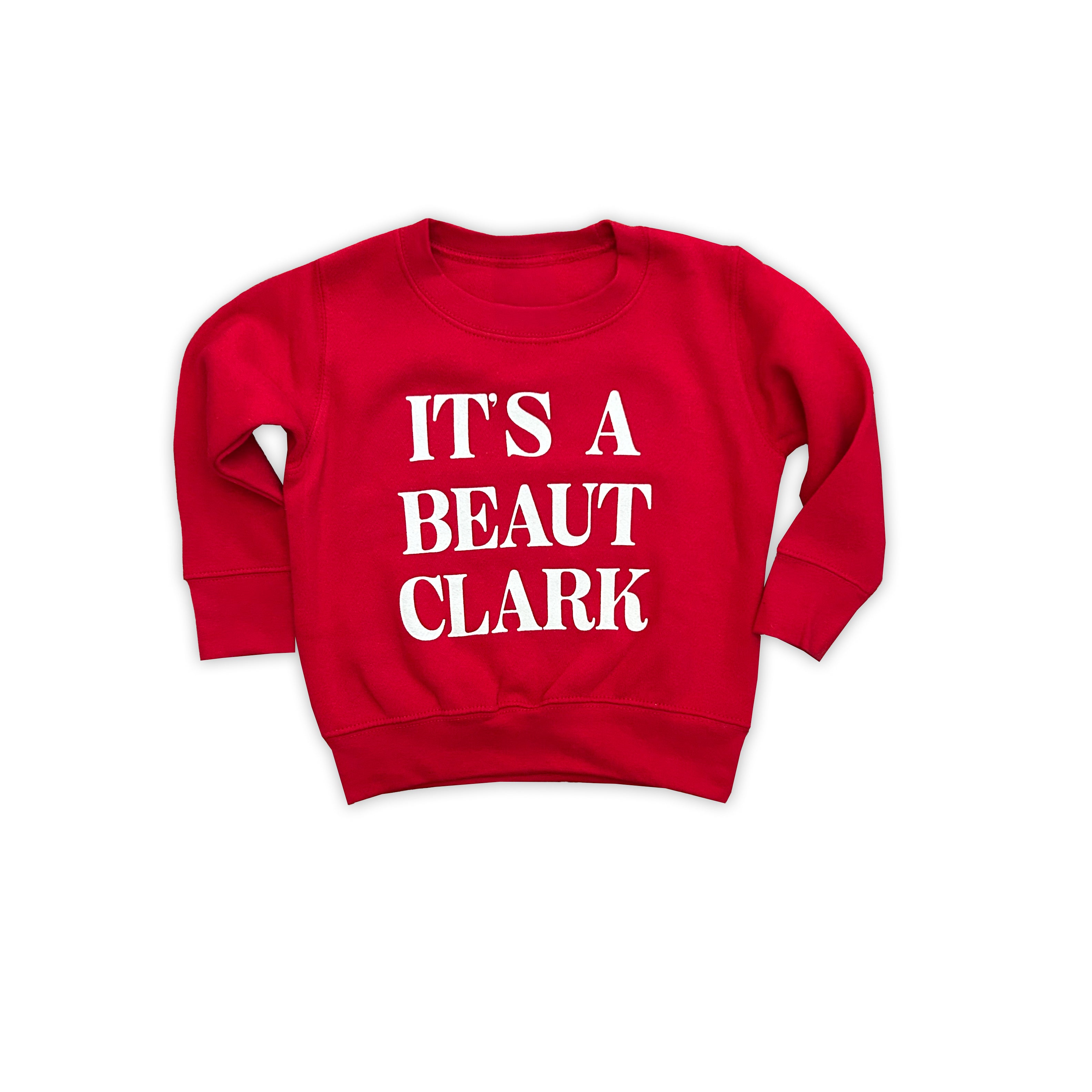 It's A Beaut Clark toddler sweatshirt