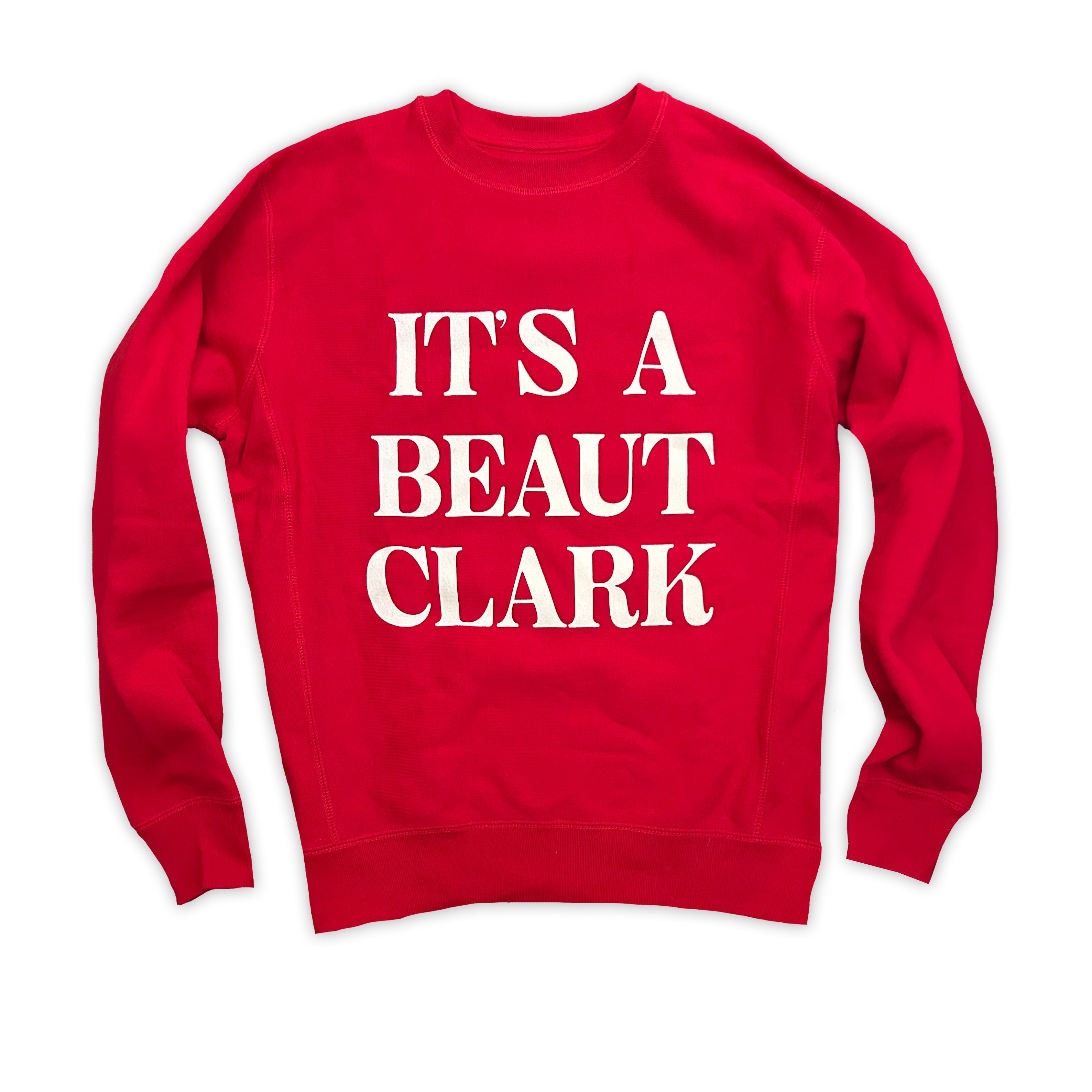 It's A Beaut Clark sweatshirt