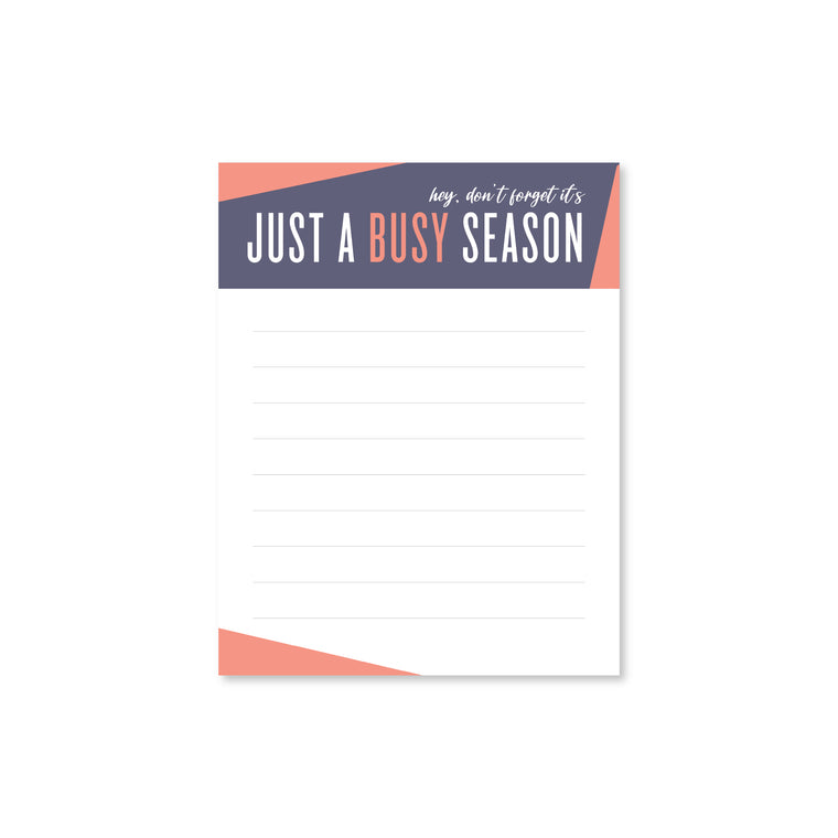 Just A Busy Season notepad